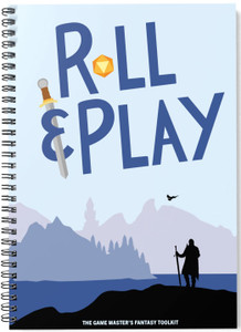 Roll & Play: The Game Master's Fantasy Toolkit