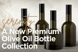 Serenity: A New Premium Olive Oil Bottle Collection