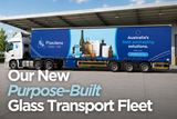 Investing in Reliability - Our New Purpose‑Built Glass Transport Fleet