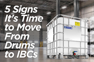 5 Signs It's Time to Move From Drums to IBCs