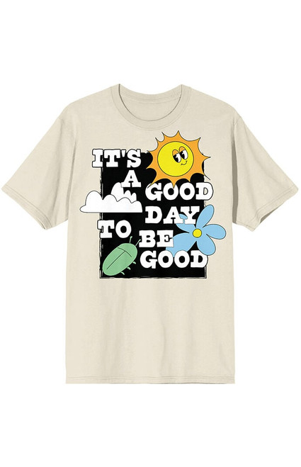 Men's It's a Good Day To Be Good T-Shirt - 0097603580574