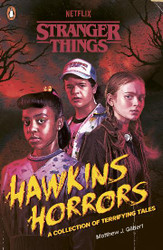 Stranger Things: Hawkins Horrors A Collection of Terrifying Tales Stranger Things: Hawkins Horrors A Collection of Terrifying Tales
