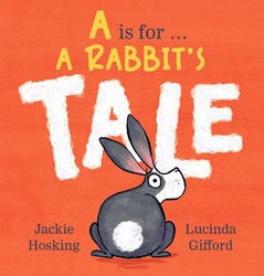 A is for… A Rabbit’s Tale