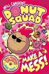 Donut Squad 2: Make a Mess!