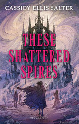 These Shattered Spires