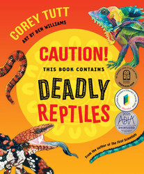 Caution! This Book Contains Deadly Reptiles