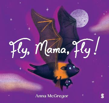 Fly Mama, Fly!