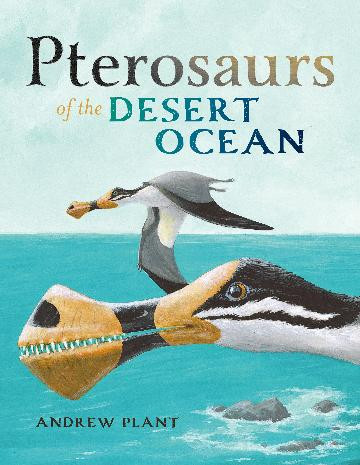 Pterosaurs of the Desert Ocean