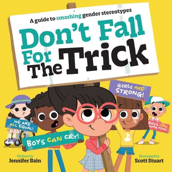 Don't Fall For The Trick: A guide to smashing gender stereotypes