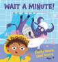 Wait a Minute!