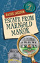 Escape from Marigold Manor
