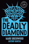 The Deadly Diamond The Deadly Diamond