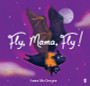 Fly Mama, Fly!