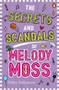 The Secrets and Scandals of Melody Moss