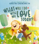 What Will I Do with My Love Today?