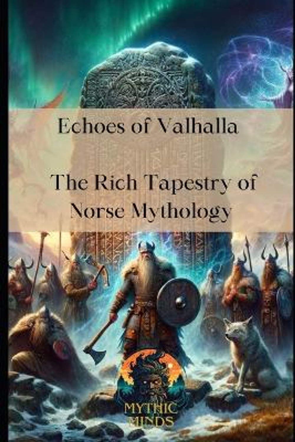 Echoes of Valhalla: The Rich Tapestry of Norse Mythology Mythic Minds ...