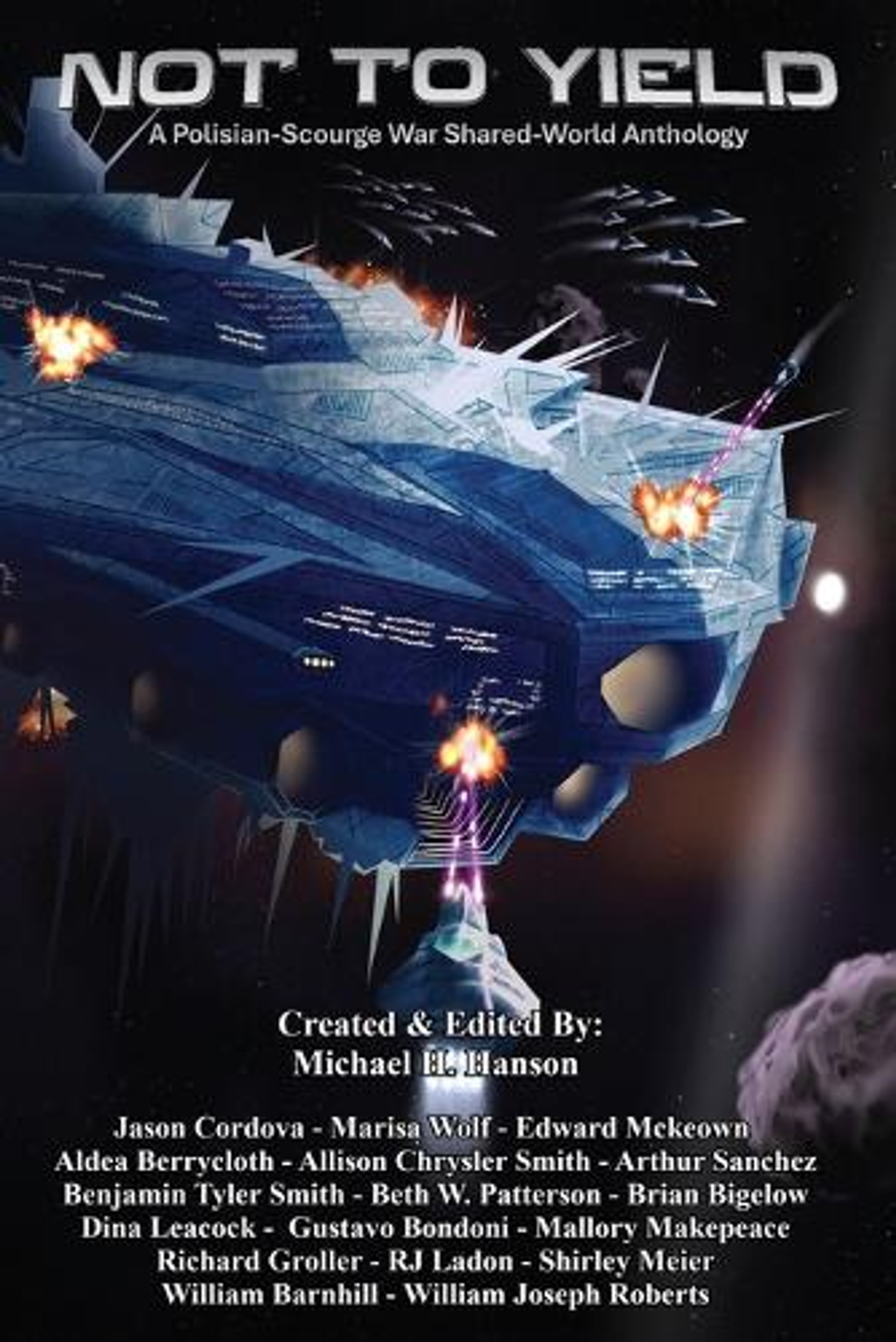 Not to Yield: Polisian Scourge War A Shared World Anthology Michael H Not to Yield: Polisian Scourge War A Shared World Anthology Michael H