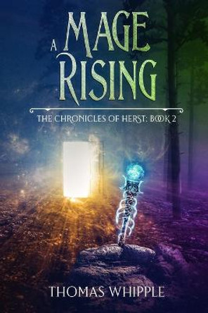 A Mage Rising by Thomas Whipple