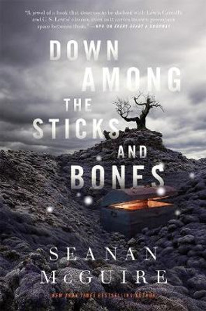 Down Among The Sticks And Bones: Wayward Children #2 Seanan McGuire 9780765392039