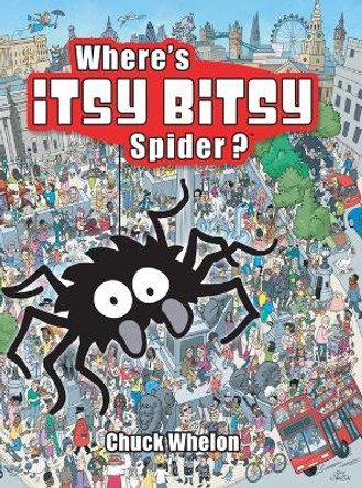 Where's Itsy Bitsy Spider? Chuck Whelon 9781735171753