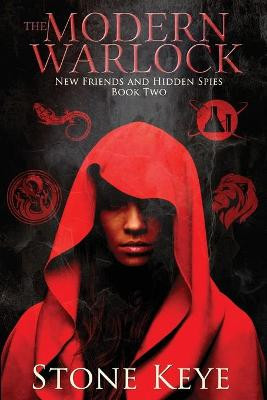 The Modern Warlock: Book Two: New Friends and Hidden Spies Steven Novak 9781734858501