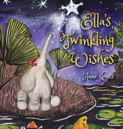 Ella's Twinkling Wishes by Anne Jones