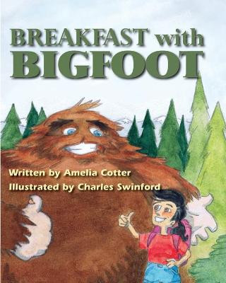 Breakfast With Bigfoot by Charles Swinford