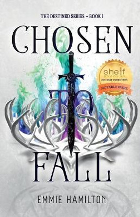 Chosen to Fall Emmie Hamilton 9781736699409