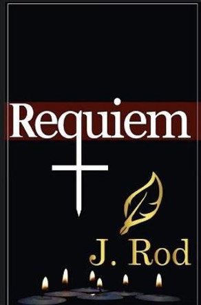 Requiem J Rod 9781737393535