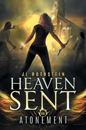 Atonement (Heaven Sent Book One) Jl Rothstein 9781736839607