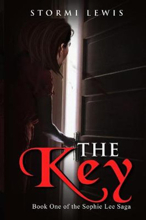 The Key: Book One of the Sophie Lee Saga Stormi D Lewis 9781737429333