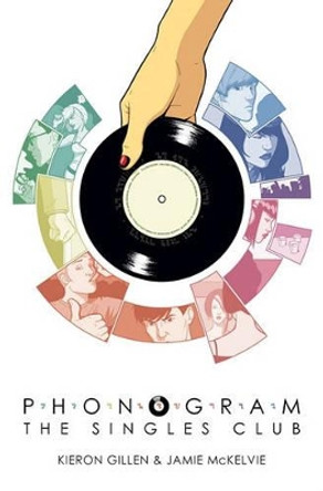 Phonogram Volume 2: The Singles Club Kieron Gillen 9781607061793