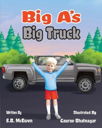 Big A's Big Truck Sb McEwen 9781737532262