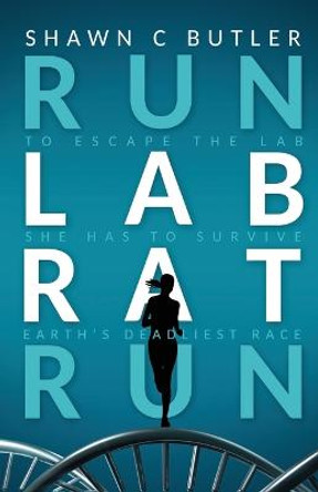 Run Lab Rat Run Shawn C Butler 9781737485919