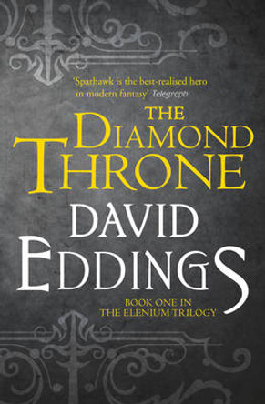 The Diamond Throne (The Elenium Trilogy, Book 1) David Eddings 9780007578979