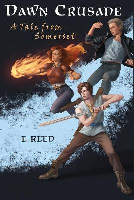 Dawn Crusade by E Reed