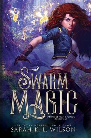 Swarm Magic Sarah K L Wilson 9781777264536