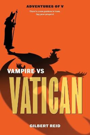 Vampire vs Vatican Gilbert Reid 9781777314101