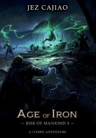 Age of Iron Jez Cajiao 9781739984861