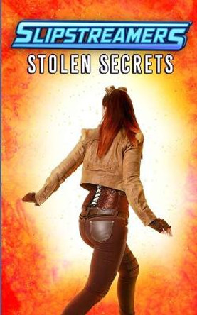 Stolen Secrets: A Slipstreamers Collection Lisa M Daly 9781774780770