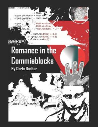 Romance in the Commieblocks: Short Stories by Chris Godber Chris Godber 9781739147402