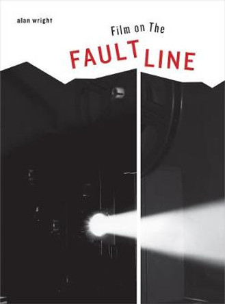 Film on the Faultline Alan Wright 9781783204335