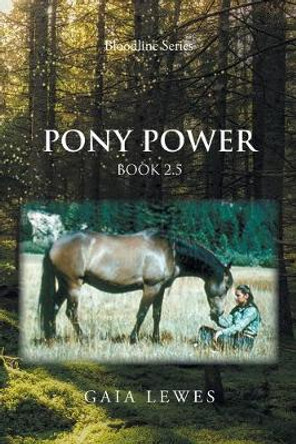 Pony Power: Book 2.5 Gaia Lewes 9781796099027