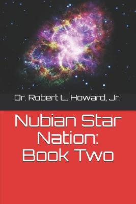 Nubian Star Nation by Robert L Howard, Jr