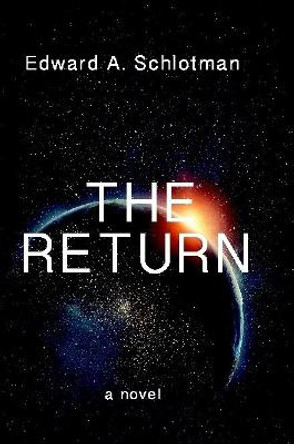 The Return Edward Schlotman 9781794804562