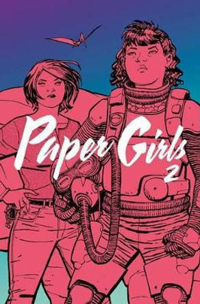 Paper Girls Volume 2 Brian K Vaughan 9781632158956