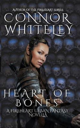 Heart of Bones: A Fireheart Urban Fantasy Novella Connor Whiteley 9781914081835