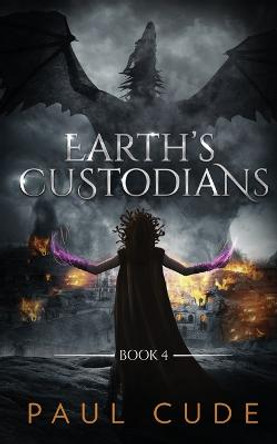 Earth's Custodians Paul Cude 9781916352438