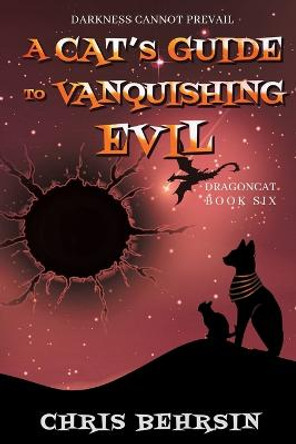 A Cat's Guide to Vanquishing Evil Chris Behrsin 9781915886057