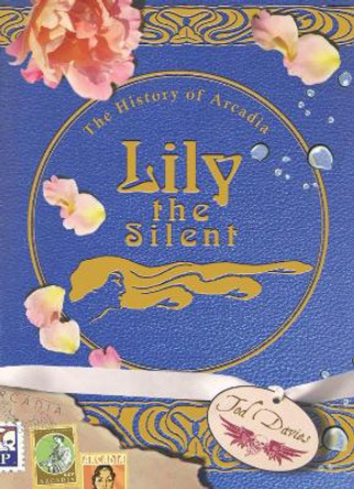 Lily the Silent by Tod Davies